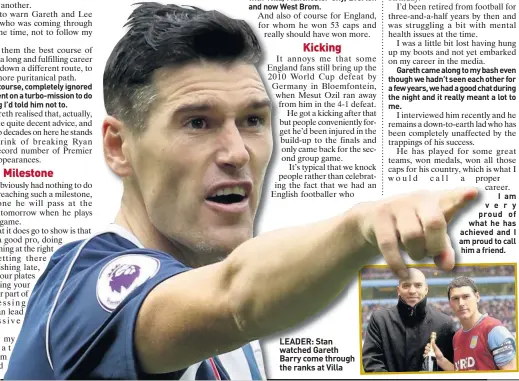  ??  ?? LEADER: Stan watched Gareth Barry come through the ranks at Villa