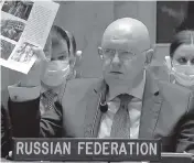  ?? AP ?? Russian Ambassador to the United Nations Vasily Nebenzya said that Ukraine is operating chemical and biological labs with U.S. support.