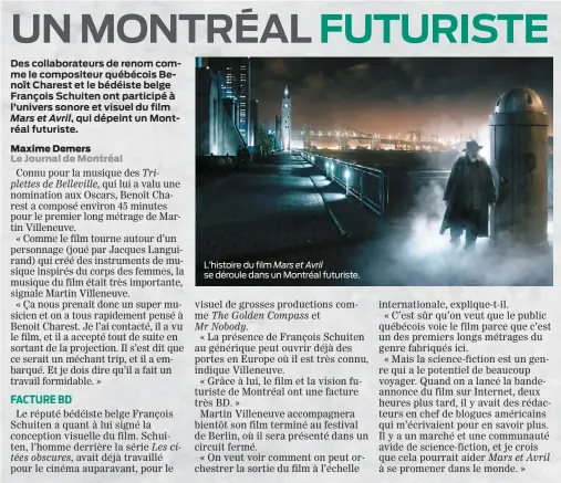  ??  ?? L’histoire du film Mars et Avril se déroule dans un Montréal futuriste.