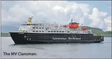  ?? ?? The MV Clansman.