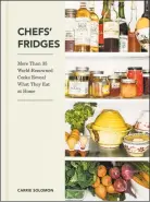  ??  ?? “Chefs’ Fridges: More than 35 World-Renowned Cooks Reveal What they Eat at Home,” by Carrie Solomon and Adrian Moore (2020, Harper Design, $40)