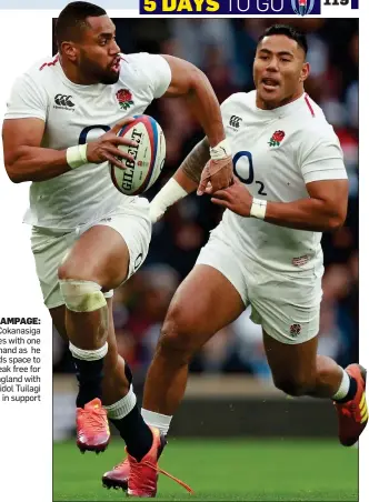  ??  ?? RAMPAGE: Cokanasiga carries with one big hand as he finds space to break free for England with his idol Tuilagi in support