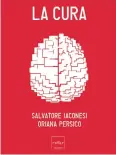  ??  ?? “La Cura” di Salvatore Iaconesi e Oriana Persico, Codice Edizioni, 15 euro. Dal libro è tratto il brano che pubblichia­mo