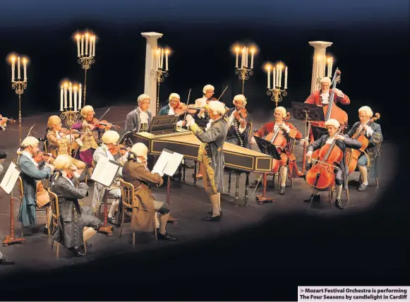  ??  ?? &gt; Mozart Festival Orchestra is performing The Four Seasons by candleligh­t in Cardiff