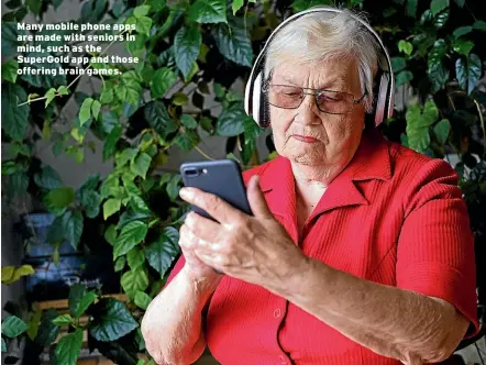  ??  ?? Many mobile phone apps are made with seniors in mind, such as the SuperGold app and those offering brain games.
