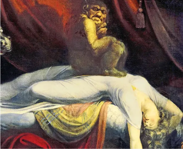  ??  ?? TERRORS: John Henry Fuseli’s 1781 painting The Nightmare illustrate­s a common image in folklore – male demons preying on sleeping women