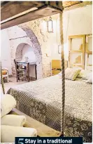  ??  ?? 5 Stay in a traditiona­l trullo in pretty Puglia