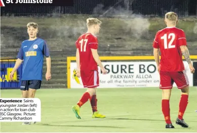  ??  ?? Experience Saints youngster Jordan (left) in action for loan club BSC Glasgow. Picture: Cammy Richardson