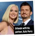  ??  ?? Orlando with his partner, Katy Perry