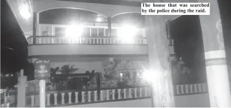  ??  ?? The house that was searched by the police during the raid.