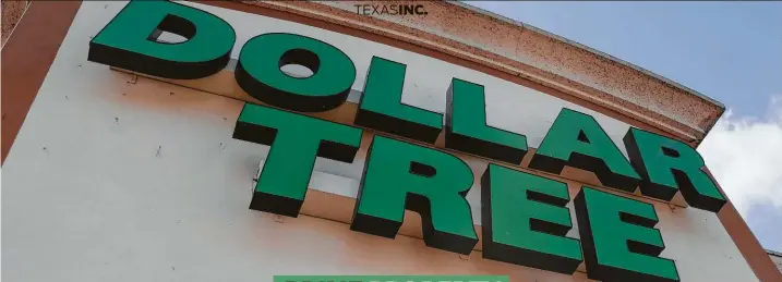  ?? Joe Raedle / Getty Images ?? Dollar Tree has more than 1,600 stores operating under the Dollar Tree and Family Dollar brands in Texas, its largest market.