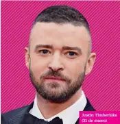  ??  ?? Justin Timberlake (31 de enero)