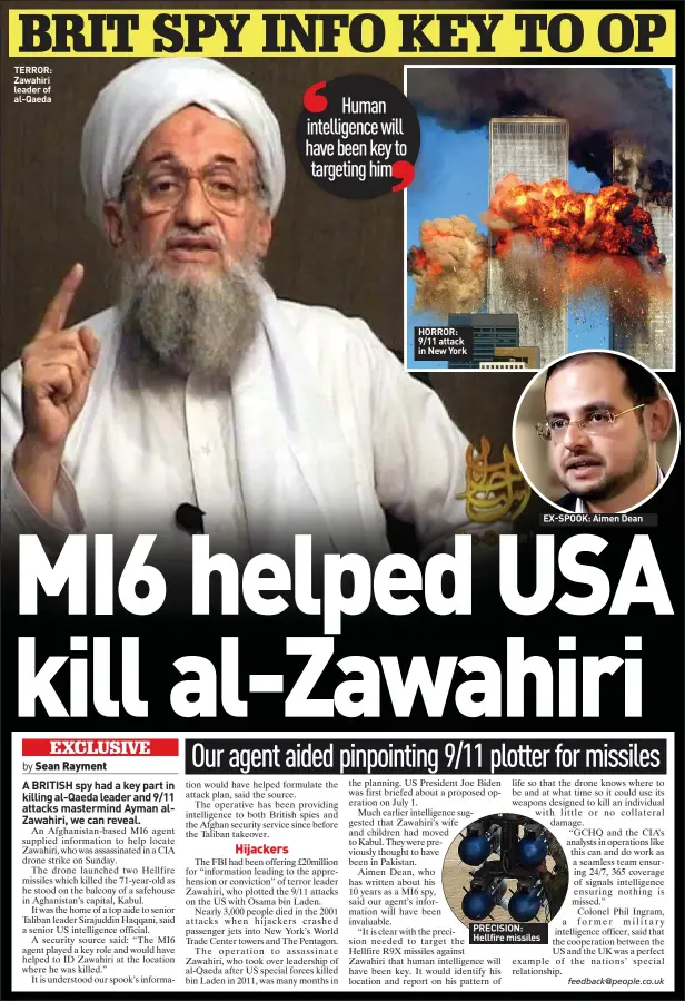  ?? ?? TERROR: Zawahiri leader of al-qaeda
HORROR: 9/11 attack in New York
PRECISION: Hellfire missiles
EX-SPOOK: Aimen Dean