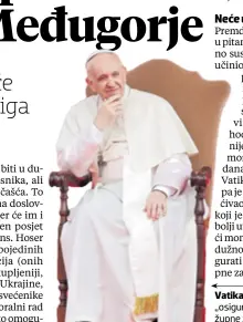  ??  ?? Vatikan odnosno papa želi „osigurati čvrstu i trajnu pratnju župne zajednice u Međugorju“