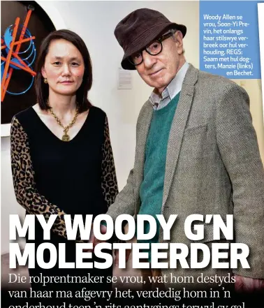  ??  ?? Woody Allen se vrou, Soon-Yi Previn, het onlangs haar stilswye verbreek oor hul verhouding. REGS: Saam met hul dogters, Manzie (links) )en Bechet. .
