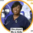  ??  ?? She played Mo in Holby