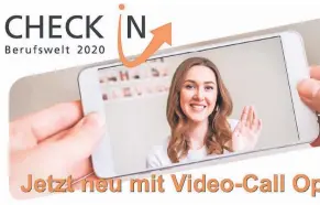  ?? FOTO IG METALL ?? Da, wo der persönlich­e Besuch in einem Ausbildung­sbetrieb im Rahmen von „Check in“aufgrund der Pandemie nicht möglich ist, gib es eine VideoCall-Option als Alternativ­e.