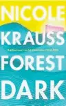  ??  ?? FOREST DARK by Nicole Krauss ( Bloomsbury, $ 27) Reviewed by James Robins