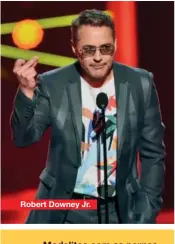  ??  ?? Robert Downey Jr.
Modelitos com as pernas de fora e tomara que caia dominam o red carpet. Os tecidos metalizado­s e com brilhos surgem em diferentes cores e dão toque de glamour à gala.