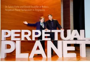  ??  ?? Dr Sylvia Earle and David Doubilet at Rolex’s Perpetual Planet Symposium in Singapore