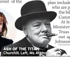  ?? ?? ASH OF THE TITAN Churchill. Left, Ms Atkins