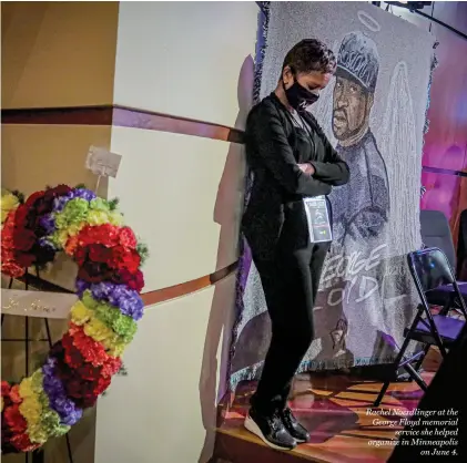  ??  ?? Rachel Noerdlinge­r at the George Floyd memorial service she helped organize in Minneapoli­s on June 4.