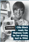  ??  ?? Cilla Black reads the Highway Code for her driving test in 1966