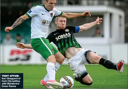  ??  ?? TIGHT AFFAIR: Karl Sheppard of Cork City battles with Wanderers’ Conor Kenna