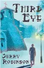  ??  ?? Jerry Robinson talks about and signs his novel “Third Eye” today from 1-3 p.m. at Treasure House Books Gifts, 2012 South Plaza NW, Old Town.