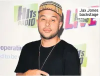  ??  ?? Jax Jones backstage