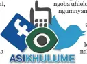  ??  ?? THUMELA umbono ngalolu daba kuFacebook (Isolezwe), kuTwitter (@isolezwene­ws) noma umqhafazo ku-45773. I-sms ibiza R1,50.