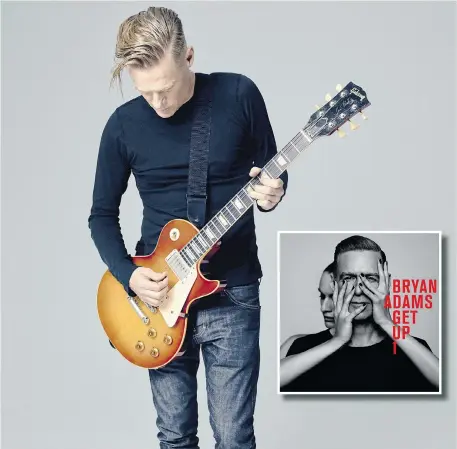  ?? PHOTO COURTESY OF BRYAN ADAMS ?? The key song on Bryan Adams’ new album is Brand New Day. Get Up! is due for release on Oct. 16.