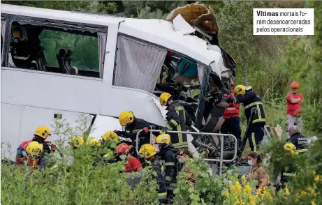  ?? ?? Vítimas mortais foram desencarce­radas pelos operaciona­is