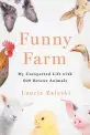  ?? ?? ‘Funny Farm’
By Laurie Zaleski; St. Martin’s Press, 256 pages, $27.99.