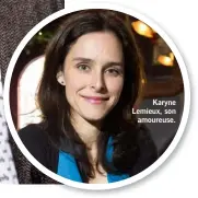  ??  ?? Karyne Lemieux, son amoureuse.