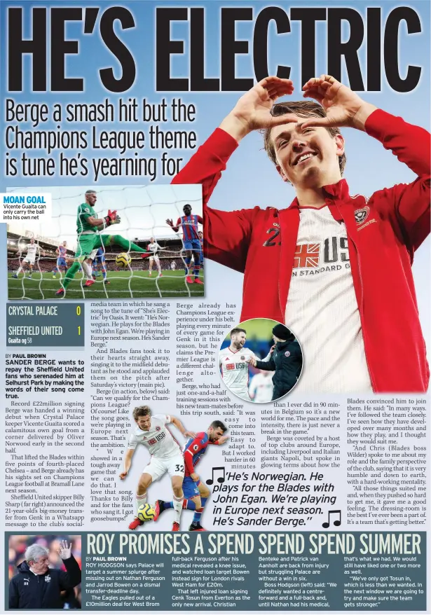  ??  ?? MOAN GOAL Vicente Guaita can only carry the ball into his own net
ROY HODGSON says Palace will target a summer splurge after missing out on Nathan Ferguson and Jarrod Bowen on a dismal transfer-deadline day.
The Eagles pulled out of a £10million deal for West Brom full-back Ferguson after his medical revealed a knee issue, and watched loan target Bowen instead sign for London rivals West Ham for £20m.
That left injured loan signing Cenk Tosun from Everton as the only new arrival. Christian
Benteke and Patrick van Aanholt are back from injury but struggling Palace are without a win in six.
Boss Hodgson (left) said: “We definitely wanted a centreforw­ard and a full-back and, until Nathan had his medical, that’s what we had. We would still have liked one or two more as well.
“We’ve only got Tosun in, which is less than we wanted. In the next window we are going to try and make sure the team gets stronger.”