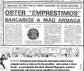  ?? ?? POETA A história está cheia de exemplos sobre a boa relação entre a vida no fio da navalha – até a pisar o risco da lei – e a produção literária. Renald Rapegno, poeta e romancista, não teve sorte: assaltou um banco em França para pagar uma edição de autor e foi preso.