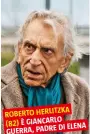  ??  ?? ROBERTO HERLITZKA (82) È GIANCARLO DI ELENA GUERRA, PADRE