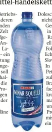  ??  ?? Minarisque­lle ersetzt Wasser aus Italien