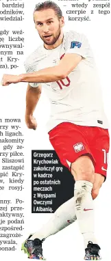  ?? ?? Grzegorz Krychowiak zakończył grę w kadrze po ostatnich meczach z Wyspami Owczymi i Albanią.