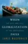 ??  ?? When Globalizat­ion Fails, The Rise and Fall of Pax Americana by James Macdonald, Farrar, Straus and Giroux, 292 pages, $31.50.