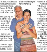 ?? ?? Ghislaine Maxwell with Jeffrey Epstein. Her lawyers allege that a fellow inmate planned to strangle her in her sleep