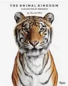  ??  ?? Rizzoli New York “THE ANIMAL KINGDOM” BY RANDAL FORD (RIZZOLI NEW YORK, $40)