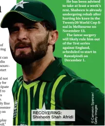  ?? ?? RECOVERING: Shaheen Shah Afridi