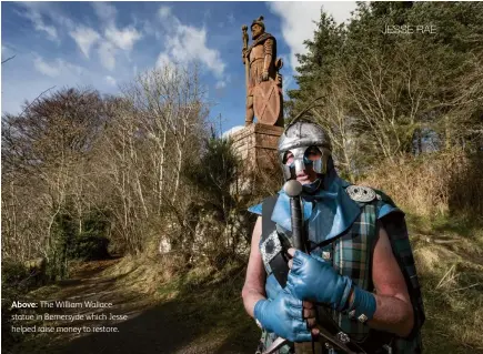  ??  ?? Above: The William Wallace statue in Bemersyde which Jesse helped raise money to restore.