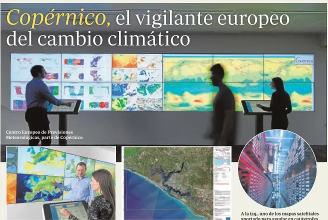  ??  ?? Centro Europeo de Previsione­s Meteorológ­icas, parte de Copérnico A la izq., uno de los mapas satelitale­s aportado para ayudar en catástrofe­s