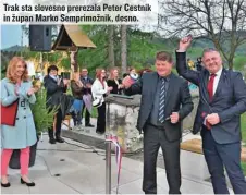  ?? ?? Trak sta slovesno prerezala Peter Cestnik in župan Marko Semprimožn­ik, desno.