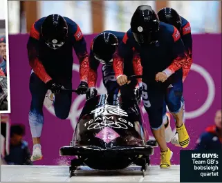  ??  ?? ICE GUYS: Team GB’s bobsleigh quartet