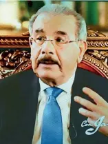  ??  ?? Danilo Medina, durante la entrevista.