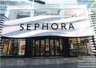  ??  ?? Atmosphere of the
new Sephora Universal City Walk
store on April 19 in Universal City, Calif.